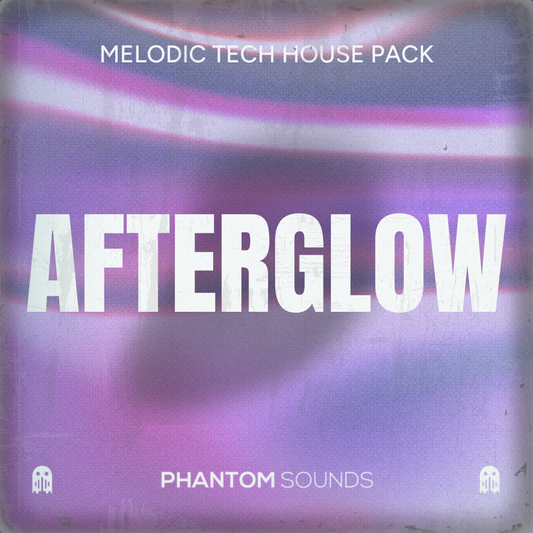 Afterglow - Melodic Tech House Pack