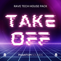 Take Off - Rave Tech House Pack